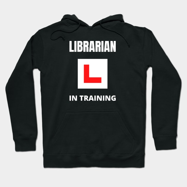 Librarian in training Hoodie by InspiredCreative